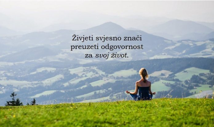 Zivjeti-svjesno-znaci-preuzeti-odgovornost-za-svoj-zivo